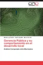 Gerencia Publica y su comportamiento en el desarrollo local - Castro Blanca Luz, Castillo Pedro, Carrillo Mario