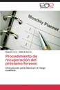 Procedimiento de recuperacion del prestamo forzoso - Cruz Alejandro, Alarcón Adelfa D