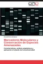 Marcadores Moleculares y Conservacion de Especies Amenazadas - Ernesto Perez-Collazos