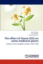 The effect of Ozone (O3) on some medicinal plants - Anjali Singhal, C.K. Varshney, Pawan Kumar Jha