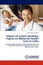 Impact of Janani Suraksha Yojana on Maternal Health Care in India - Satish Kumar Chauhan