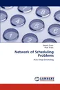 Network of Scheduling Problems - Deepak Gupta, Payal Singla