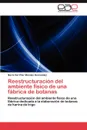 Reestructuracion del Ambiente Fisico de Una Fabrica de Botanas - Mar a. Del Pilar M. Ndez Hern Ndez, Maria Del Pilar Mendez Hernandez