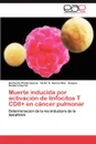 Muerte Inducida Por Activacion de Linfocitos T Cd8. En Cancer Pulmonar - Heriberto Prado Garc a., V. Ctor S. Garc a. Rea, Susana Romero Garc a.