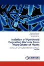 Isolation of Pyrethroid Degrading Bacteria from Rhizosphere of Plants - Mukhtar Ahmed, Farkhanda Jabeen, Muhammad Ali