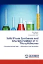 Solid Phase Syntheses and Characterization of 4-Thiazolidinones - Amit Verma, S.B. Katti, Shailendra K. Saraf