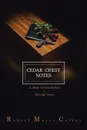 Cedar Chest Notes - Robert Mayes Coffey