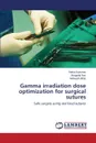 Gamma irradiation dose optimization for surgical sutures - Sumreen Rabia, Naz Shagufta, Aftab Mahwish