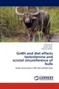 GnRH and diet effects testosterone and  scrotal circumference of bulls - Shahzad Ali, Nemat Ullah, Shamim Akhter