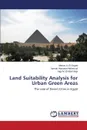 Land Suitability Analysis for Urban Green Areas - El-Sayed Marwa A., Mahmoud Ayman Hassaan, El-Barmelgy Ingy M.