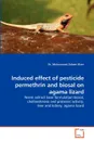 Induced effect of pesticide permethrin and biosal on agama lizard - Dr. Muhammad Zaheer Khan