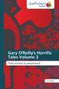 Gary O.Reilly.s Horrific Tales Volume 3 - O'Reilly Gary