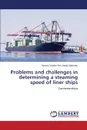 Problems and Challenges in Determining a Steaming Speed of Liner Ships - Abdul Rahman Noorul Shaiful Fitri