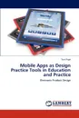 Mobile Apps as Design Practice Tools in Education and Practice - Tom Page