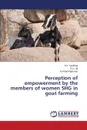 Perception of Empowerment by the Members of Women SHG in Goat Farming - Kavithaa N. V., Jiji R. S., Rajkumar N. Vimal