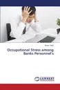 Occupational Stress among Banks Personnel.s - Singh Vikram