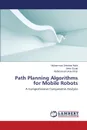 Path Planning Algorithms for Mobile Robots - Zeeshan Malik Muhammad, Eizad Amre, Khan Muhammad Umer