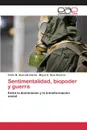 Sentimentalidad, biopoder y guerra - Alvarado García Víctor M., Nava Becerra Mayra E.