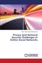 Privacy and National Security Challenges in Online Social Networks - Abdulhamid Shafi'i Muhammad