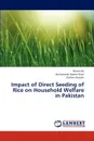 Impact of Direct Seeding of Rice on Household Welfare in Pakistan - Ali Akhter, Azeem Khan Muhammad, Hussain Qurban