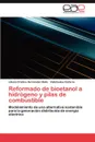 Reformado de Bioetanol a Hidrogeno y Pilas de Combustible - Liliana Cristina Hern Ndez Bello, Viatcheslav Kafarov, Liliana Cristina Hernandez Bello