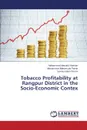 Tobacco Profitability at Rangpur District in the Socio-Economic Contex - Hassan Mohammad Masudul, Parvin Mosammod Mahamuda, Resmi Samira Islam