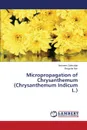 Micropropagation of Chrysanthemum (Chrysanthemum Indicum L.) - Zafarullah Ambreen, Naz Shagufta