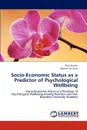 Socio-Economic Status as a Predictor of Psychological Wellbeing - Puja Kumari, Roshan Lal Zinta