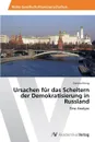 Ursachen fur das Scheitern der Demokratisierung in Russland - König Corinna