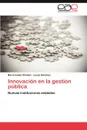 Innovacion En La Gestion Publica - Chemez Maria Isabel, Sanchez Lucas