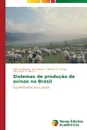 Sistemas de producao de ovinos no Brasil - de Oliveira Marcos Antonio, E. Araújo Fabrício, A. Mexia Alexandre