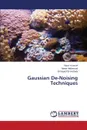 Gaussian De-Noising Techniques - Youssef Nora, Mahmoud Abeer, El-Horbaty El-Sayed