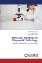 Molecular Methods in Diagnostic Pathology - Yadav Achla Bharti, Kale Alka D., Yadav Sumit Kumar