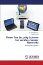 Three-Tier Security Scheme for Wireless Sensor Networks - Maheswari P. Uma, Kumar P. Ganesh