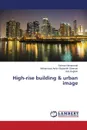 High-rise building . urban image - Hasanvand Salman, Khojasteh Ghamari Mohammad Amin, Bagheri Bita