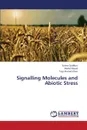 Signalling Molecules and Abiotic Stress - Quddusi Saima, Mazid Mohd, Khan Taqi Ahmed