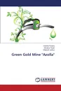 Green Gold Mine Azolla - Pandey Anshika, Tiwari Shubhra, Jadhav Shailesh