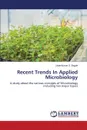 Recent Trends In Applied Microbiology - Bagde Uttamkumar S.