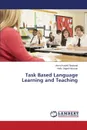 Task Based Language Learning and Teaching - Shahzad Asma Kashif, Hussain Hafiz Sajjad