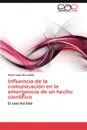 Influencia de La Comunicacion En La Emergencia de Un Hecho Cientifico - Sonia L. Pez Hern Ndez, Sonia Lopez Hernandez