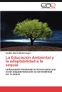 La Educacion Ambiental y La Adaptabilidad a la Sequia - C. Ndido Alberto Medina Segura, Candido Alberto Medina Segura