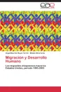 Migracion y Desarrollo Humano - Reyes Terrón Ángel Mauricio, Elizarrarás Moisés