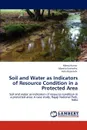 Soil and Water as Indicators of Resource Condition in a Protected Area - Manoj Kumar, Monika Vashistha, Asha Rajvanshi