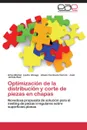 Optimizacion de La Distribucion y Corte de Piezas En Chapas - Lastre Aleaga Arlys Michel, Cordoves Garcia Alexis, Arzola Ruiz Jose