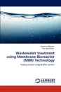 Wastewater treatment using Membrane Bioreactor (MBR) Technology - Zohaib Ur Rehman, Sher Jamal Khan