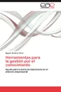 Herramientas Para La Gestion Por El Conocimiento - Nguyen Ram Rez P. Rez, Nguyen Ramirez Perez