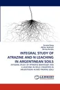 Integral Study of Atrazine and N Leaching in Argentinean Soils - Susana Hang, Adrian Andriulo, Silvina Portela