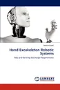 Hand Exoskeleton Robotic Systems - Iqbal Jamshed