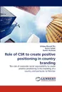 Role of Csr to Create Positive Positioning in Country Branding - Ishtiaq Ahmad Din, Aamir Sohail, Kashif Shahzad