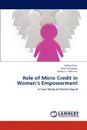 Role of Micro Credit in Women.s Empowerment - Sarfraz Khan, Afrah Choudary, Hafeez-Ur- Rehman